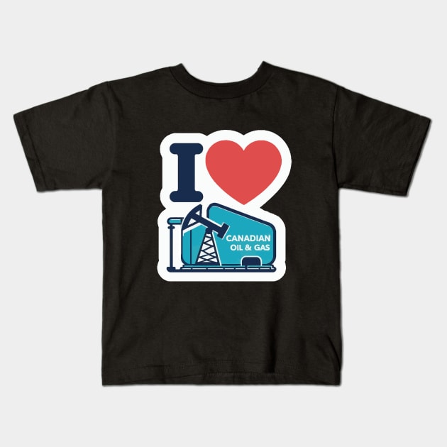 I Love Canadian Oil and Gas Kids T-Shirt by SeaLife